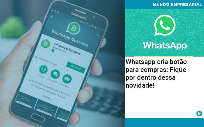Whatsapp Cria Botao Para Compras Fique Por Dentro Dessa Novidade - Contabilidade na Zona Leste - SP | RT Count