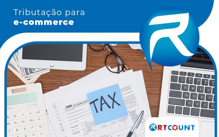 Tributação Para E Commerce Como Deve Ser Feita 2309